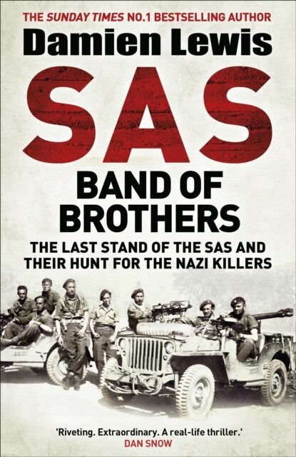 SAS Band of Brothers : The Last Stand of the SAS and Their Hunt for the Nazi Killers (Paperback)