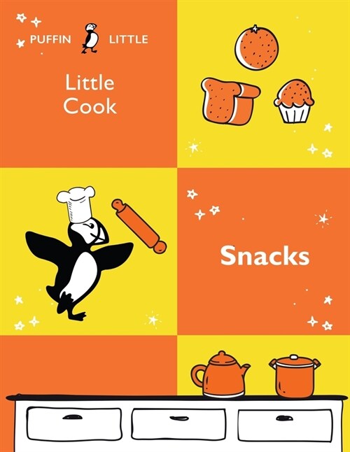 Puffin Little Cook: Snacks (Paperback)