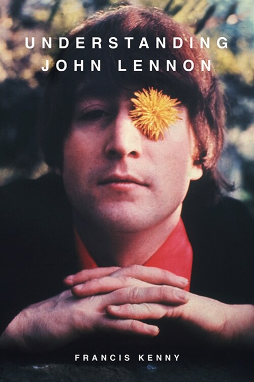 Understanding John Lennon (Paperback)
