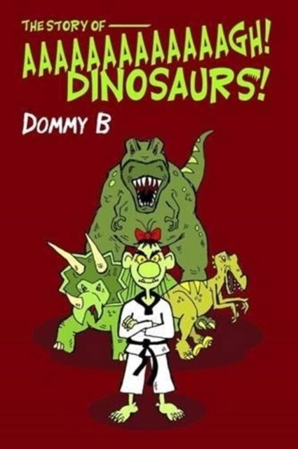 The Story of  Aaaaaaaaaaaaagh Dinosaurs! (Paperback)