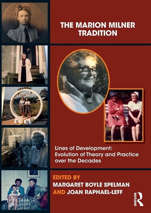 The Marion Milner Tradition : Lines of Development: Evolution of Theory and Practice over the Decades (Paperback)