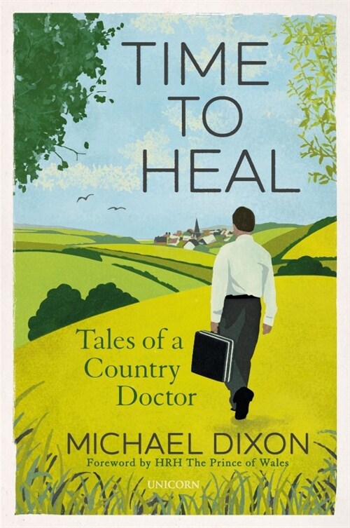 Time to Heal : Tales of a Country Doctor (Hardcover)