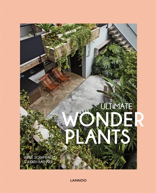 Ultimate Wonder Plants: Your Urban Jungle Interior (Hardcover)