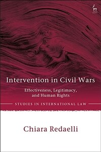 Intervention in civil wars : effectiveness, legitimacy, and human rights