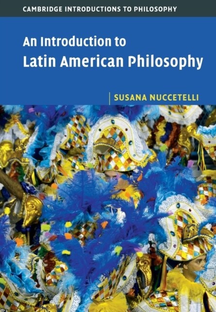 An Introduction to Latin American Philosophy (Paperback)