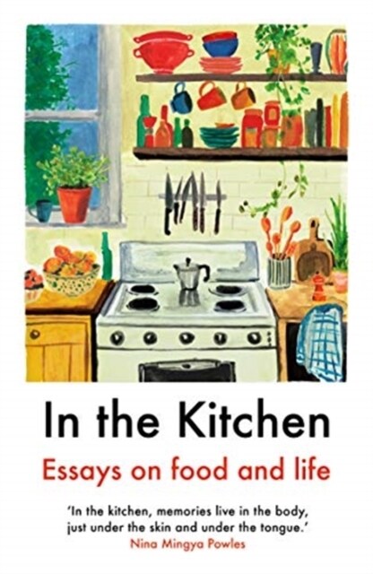 In The Kitchen : Essays on food and life (Paperback)