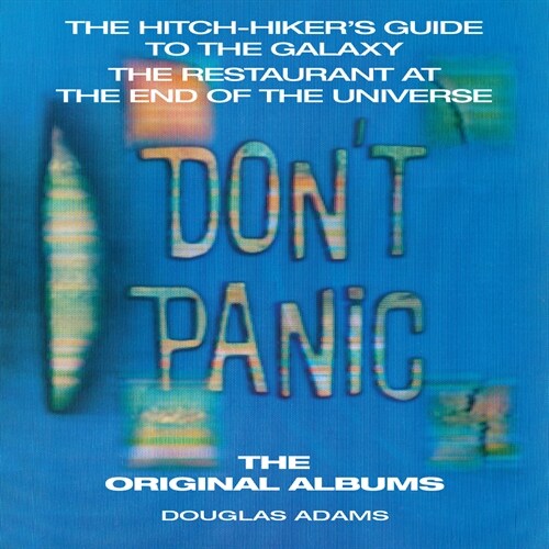 The Hitchhikers Guide to the Galaxy: The Original Albums : Two full-cast audio dramatisations (CD-Audio, Unabridged ed)