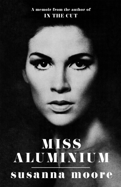 Miss Aluminium : ONE OF THE SUNDAY TIMES 100 BEST SUMMER READS OF 2020 (Paperback)