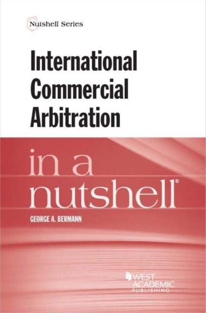 International Commercial Arbitration in a Nutshell (Paperback)