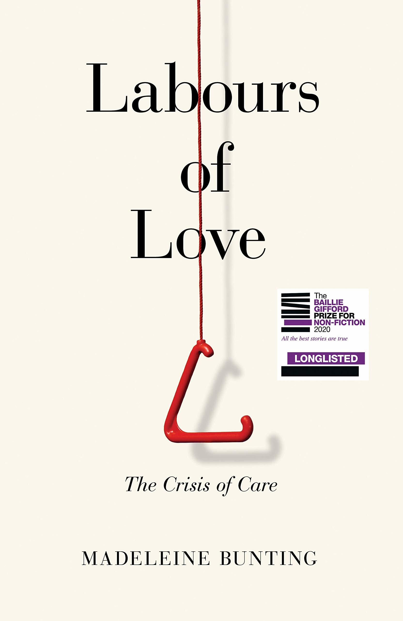 Labours of Love : The Crisis of Care (Hardcover)