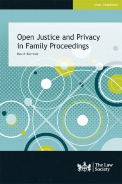 Open Justice and Privacy in Family Proceedings (Paperback)