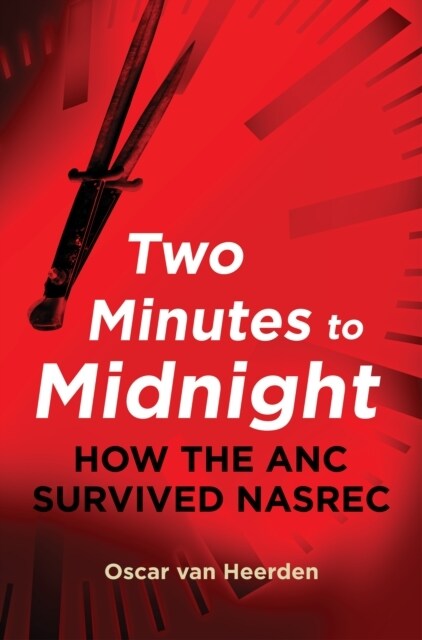 Two minutes to midnight : Will Ramaphosas ANC survive? (Paperback)
