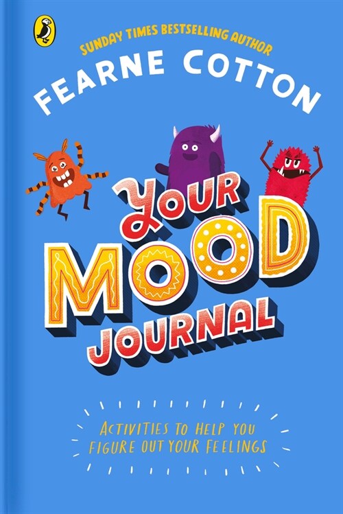 Your Mood Journal : feelings journal for kids by Sunday Times bestselling author Fearne Cotton (Hardcover)