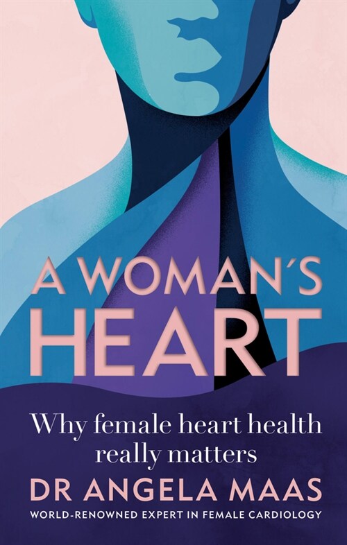 A Womans Heart : Why female heart health really matters (Paperback)