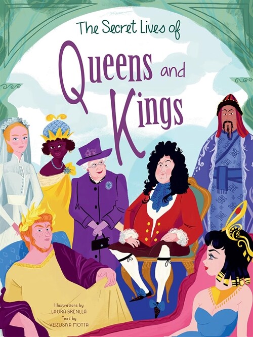 The Secret Lives of Kings and Queens (Hardcover)