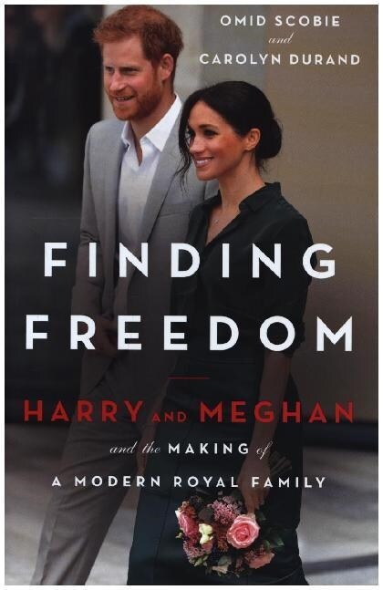 Finding Freedom : Harry and Meghan and the Making of a Modern Royal Family (Hardcover)