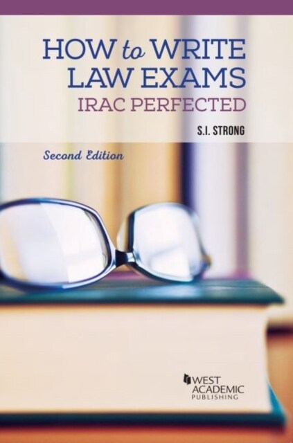 How to Write Law Exams : IRAC Perfected (Paperback, 2 Revised edition)