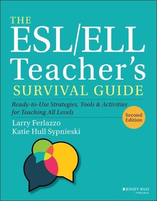 The Esl/Ell Teachers Survival Guide: Ready-To-Use Strategies, Tools, and Activities for Teaching All Levels (Paperback, 2)