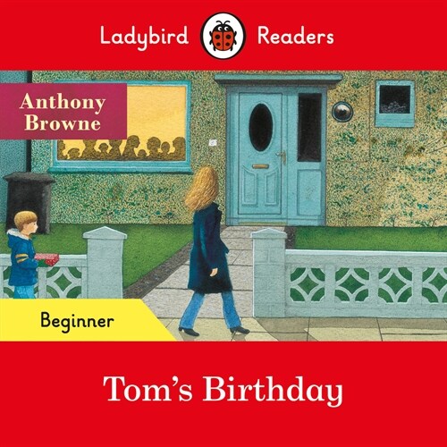 Ladybird Readers Beginner Level - Anthony Browne - Toms Birthday (ELT Graded Reader) (Paperback)