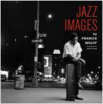 Jazz Images by Francis Wolff : Introduction by Ashley Kahn (Package)