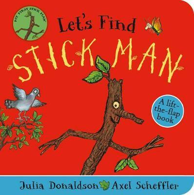 Lets Find Stick Man : A lift-the-flap (Board Book)
