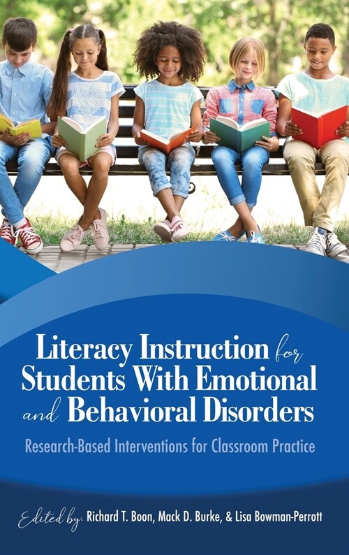 Literacy Instruction for Students with Emotional and Behavioral Disorders: Research-Based Interventions for Classroom Practice (hc) (Hardcover)