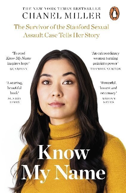 Know My Name : The Survivor of the Stanford Sexual Assault Case Tells Her Story (Paperback)
