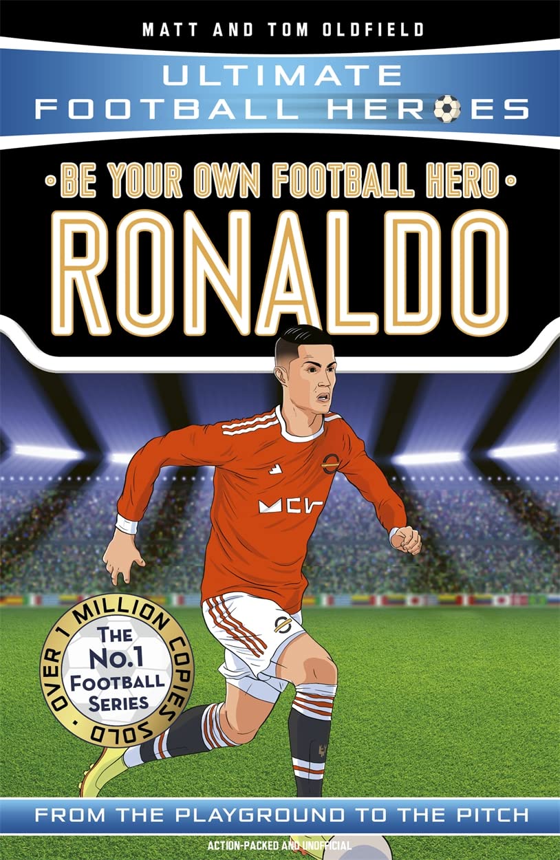 Be Your Own Football Hero: Ronaldo (Ultimate Football Heroes - the No. 1 football series) : Collect them all! (Paperback)