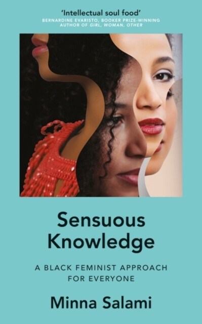 Sensuous Knowledge : A Black Feminist Approach for Everyone (Paperback)