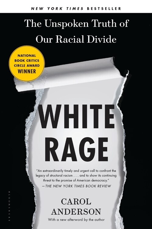 White Rage : The Unspoken Truth of Our Racial Divide (Paperback)