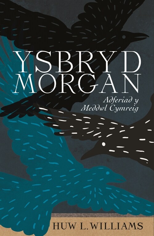 Ysbryd Morgan : Adferiad y Meddwl Cymreig (Paperback)
