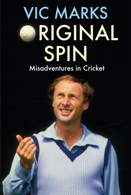 Original Spin : Misadventures in Cricket (Paperback, Main)