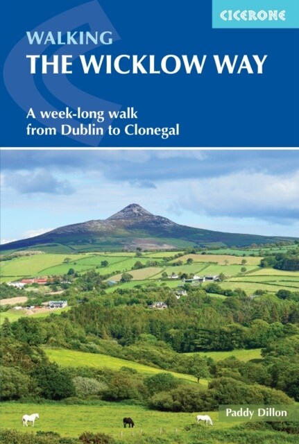 Walking the Wicklow Way : A week-long walk from Dublin to Clonegal (Paperback)