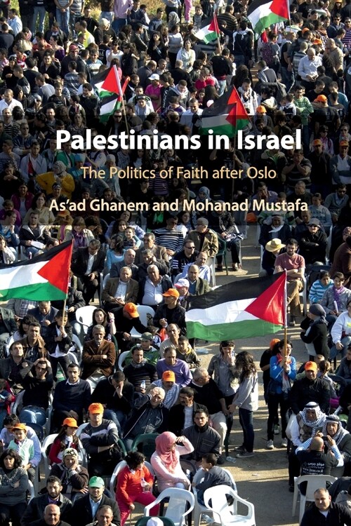 Palestinians in Israel : The Politics of Faith after Oslo (Paperback)