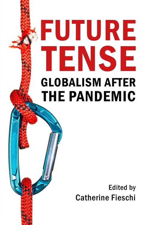 Future Tense : Globalism after the Pandemic (Paperback)