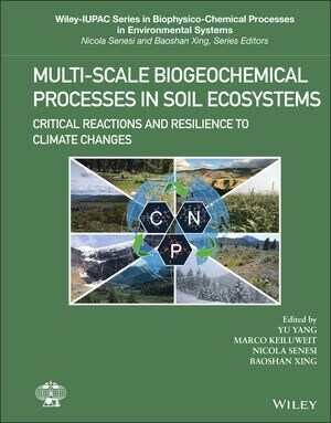 Multi-Scale Biogeochemical Processes in Soil Ecosystems: Critical Reactions and Resilience to Climate Changes (Hardcover)