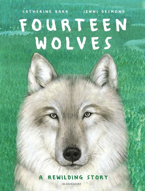 Fourteen Wolves : A Rewilding Story (Hardcover)
