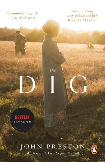The Dig : Now a BAFTA-nominated motion picture starring Ralph Fiennes, Carey Mulligan and Lily James (Paperback)