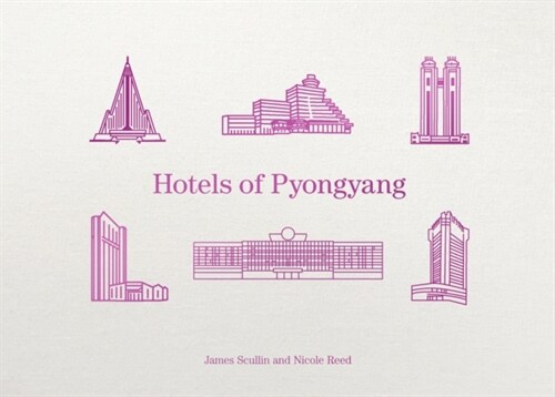 HOTELS OF PYONGYANG (Hardcover)