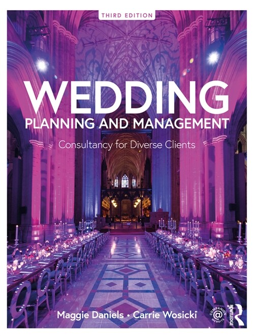 Wedding Planning and Management : Consultancy for Diverse Clients (Paperback, 3 ed)