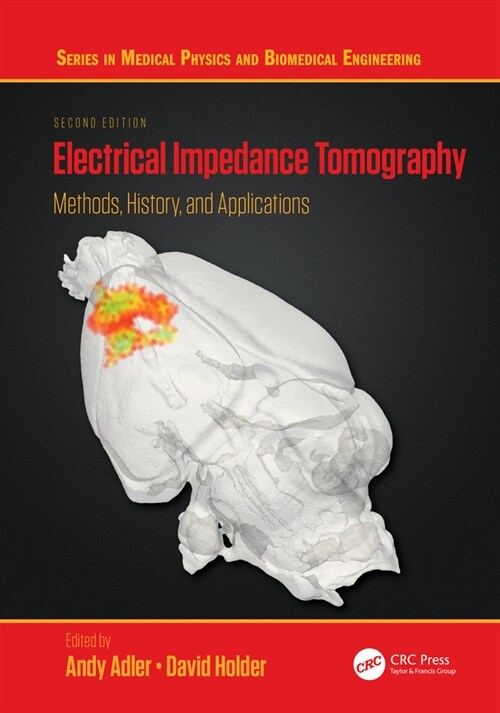 Electrical Impedance Tomography : Methods, History and Applications (Hardcover, 2 ed)