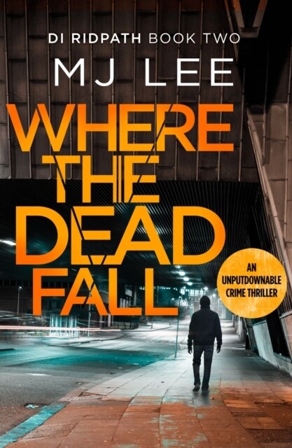 Where The Dead Fall : A completely gripping crime thriller (Paperback)