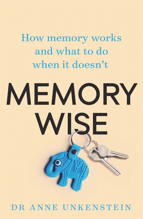 Memory-Wise: How Memory Works and What to Do When It Doesnt (Paperback, 3)