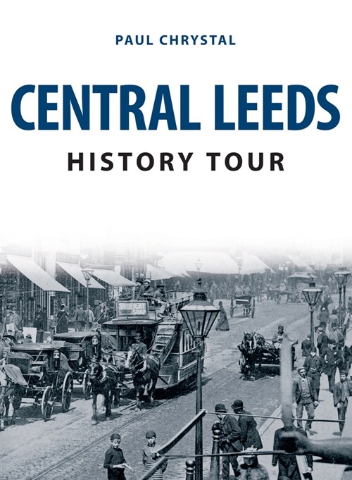 Central Leeds History Tour (Paperback)