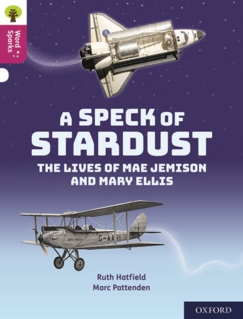 Oxford Reading Tree Word Sparks: Level 10: A Speck of Stardust (Paperback, 1)