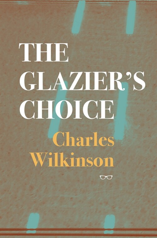 The Glazier’s Choice (Paperback)