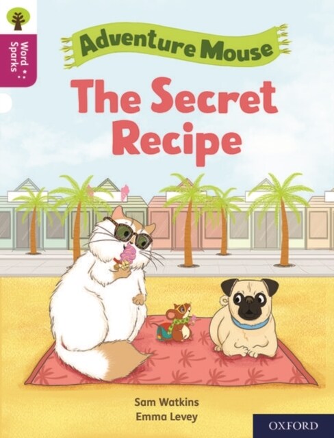 Oxford Reading Tree Word Sparks: Level 10: The Secret Recipe (Paperback, 1)