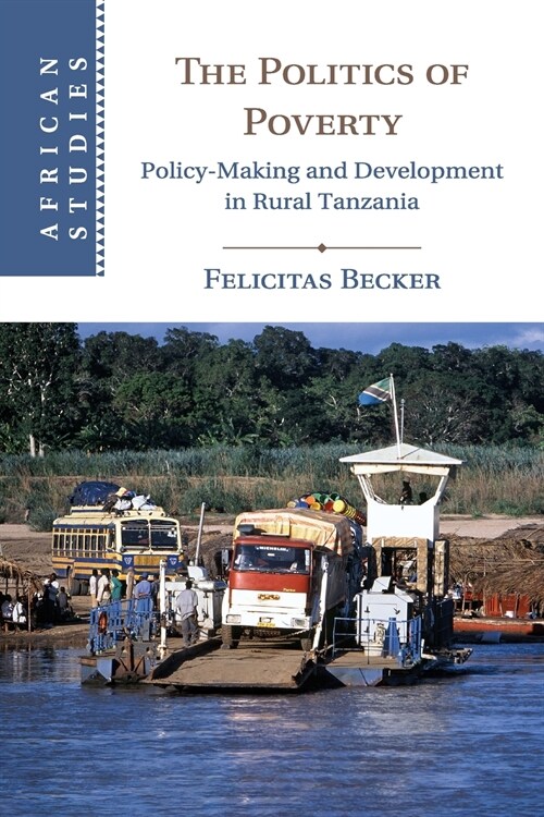 The Politics of Poverty : Policy-Making and Development in Rural Tanzania (Paperback)