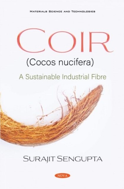 Coir (Cocos nucifera) : A Sustainable Industrial Fibre (Paperback)