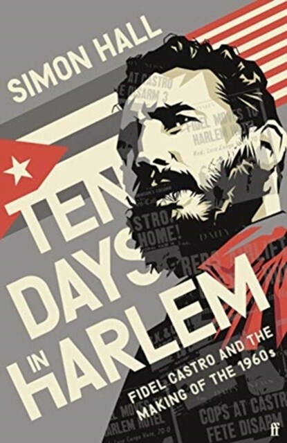 Ten Days in Harlem : Fidel Castro and the Making of the 1960s (Paperback, Export - Airside ed)